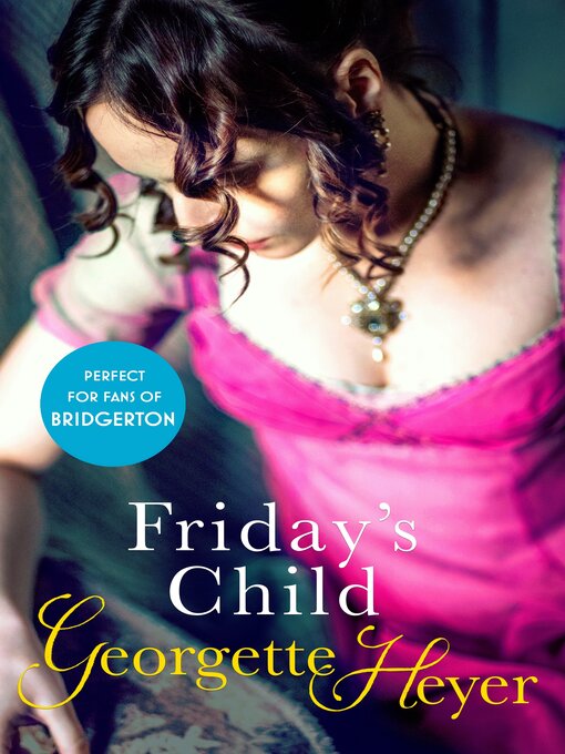 Title details for Friday's Child by Georgette Heyer - Available
